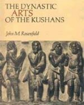 The Dynastic Arts of the Kushans