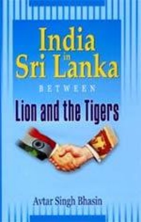 India in Sri Lanka: Between Lion and the Tigers