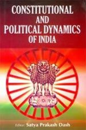 Constitutional and Political Dynamics of India