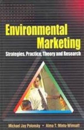 Environmental Marketing: Strategies, Practice, Theory and Research