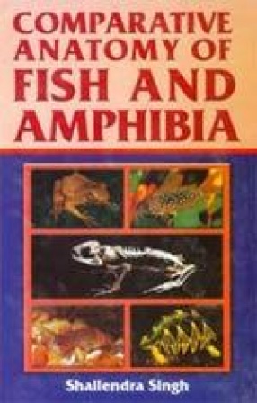 Comparative Anatomy of Fish and Amphibia