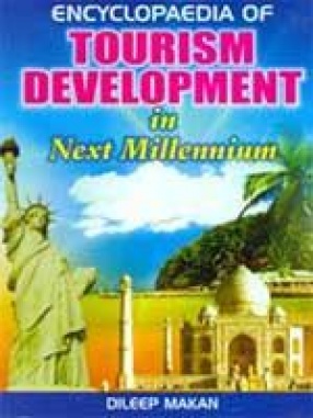 Encyclopaedia of Tourism Development in Next Millennium (In 3 Volumes)