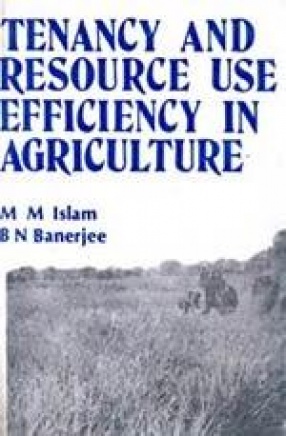 Tenancy and Resource use Efficiency in Agriculture