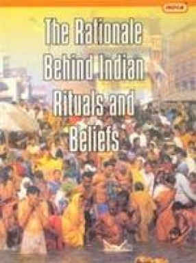 The Rationale Behind Indian Rituals and beliefs