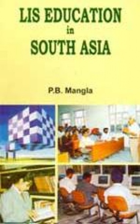 LIS Education in South Asia: Progress, Problems and Prospects