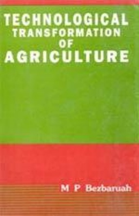 Technological Transformation of Agriculture: A Study from Assam