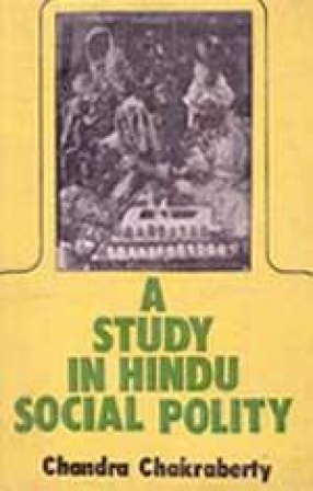 A Study in Hindu Social Polity