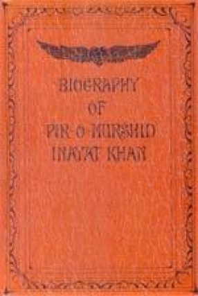 Biography of Pir-o-Murshid Inayat Khan