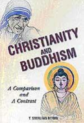 Christianity and Buddhism: A Comparison and a Contrast