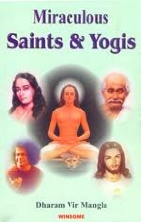 Miraculous Saints & Yogis