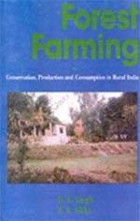 Forest Farming: Conservation, Production and Consumption in Rural India