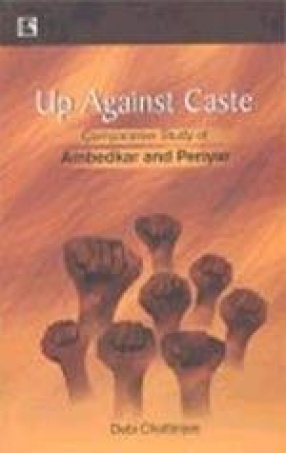 Up Against Caste: Comparative Study of Ambedkar and Periyar