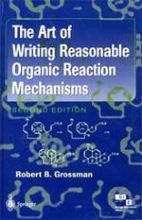 The Art of Writing Reasonable Organic Reaction Mechanisms