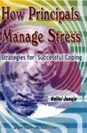 How Principals Manage Stress: Strategies for Successful Coping