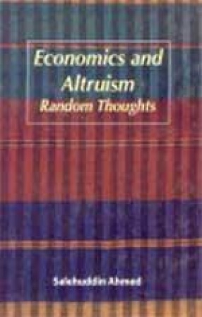 Economics and Altruism: Random Thoughts