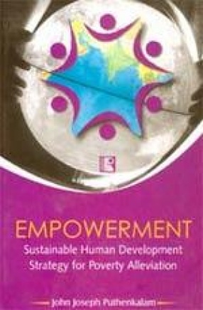 Empowerment: Sustainable Human Development Strategy for Poverty Alleviation