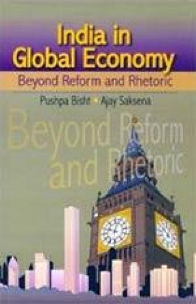 India in Global Economy: Beyond Reform and Rhetoric