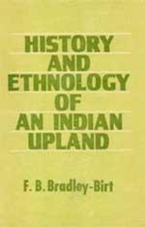 History and Ethnology of an Indian Upland