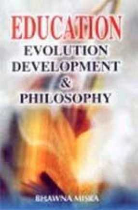 Education: Evolution, Development and Philosophy