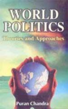 World Politics: Theories and Approaches