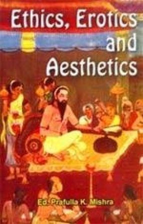 Ethics, Erotics and Aesthetics