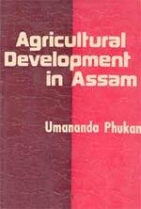 Agricultural Develoment in Assam (1950-1985)