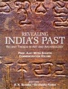 Revealing India's Past: Recent Trends in Art and Archaeology (In 2 Volumes)