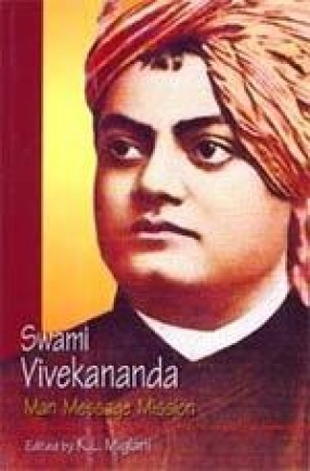 Swami Vivekananda: Man, Message and Mission