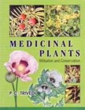 Medicinal Plants: Conservation and Utilisation