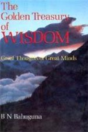 The Golden Treasury of Wisdom: Great Thoughts of Great Minds