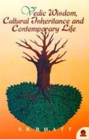 Vedic Wisdom, Cultural Inheritance and Contemporary Life