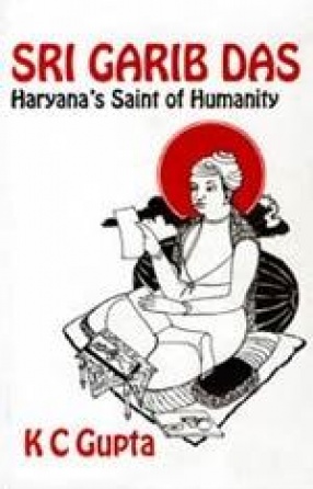 Sri Garib Das: Haryana's Saint of Humanity