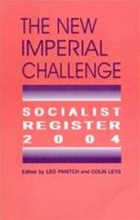 Socialist Register 2004: The New Imperial Challenge