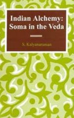 Indian Alchemy: Soma in the Veda