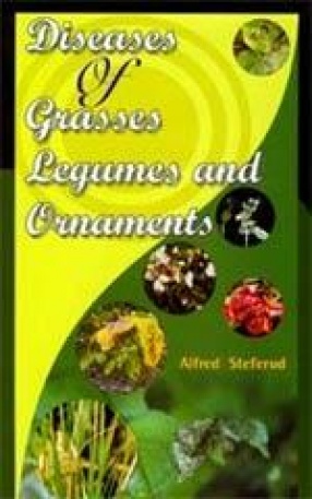 Diseases of Grasses Legumes and Ornaments