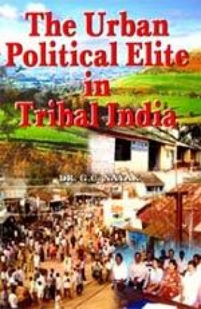 The Urban Political Elite in Tribal India