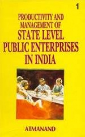 Productivity and Management of State Level Public Enterprises (In 2 Parts)