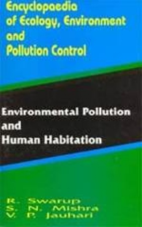 Environmental Pollution and Human Habitation (Volume 4)