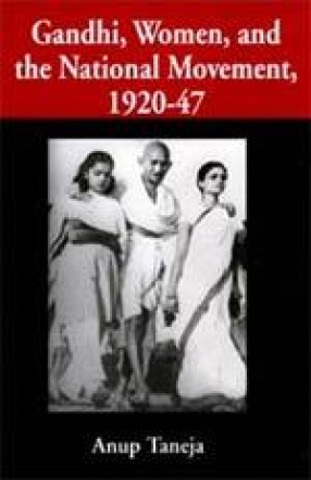 Gandhi, Women, and The National Movement, 1920-47