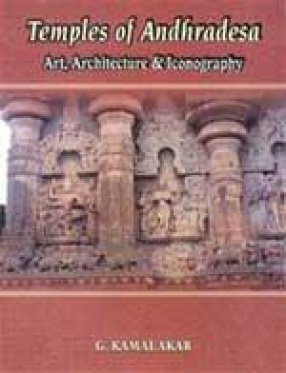 Temples of Andhradesa: Art, Architecture & Iconography