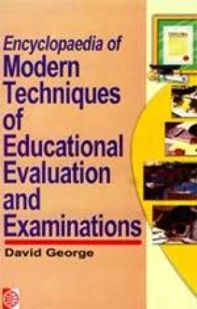 Encyclopaedia of Modern Techniques of Educational Evaluation and Examination (In 5 Volumes)