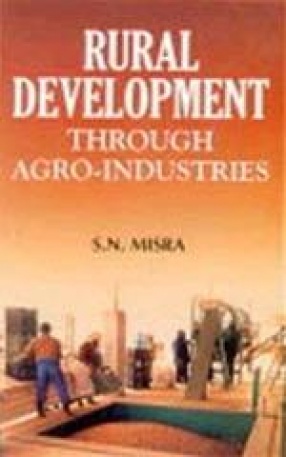 Rural Development through Agro-Industries