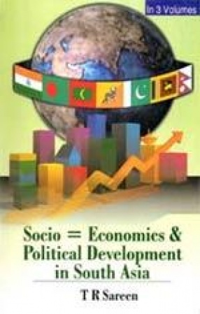 Socio-Economic and Political Development in South Asia (In 3 Volumes)