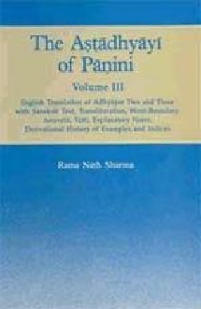 The Astadhyayi of Panini: (Volume III)