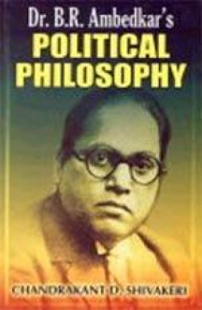 Dr. B.R. Ambedkar's Political Philosophy