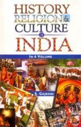 History, Religion and Culture of India (In 6 Volumes)