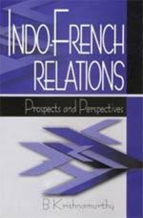 Indo-French Relations: Prospects and Perspectives