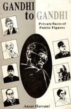 Gandhi to Gandhi: Private Faces of Public Figures