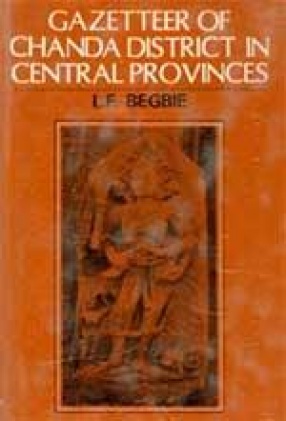 Gazetteer of Chanda District in Central Provinces