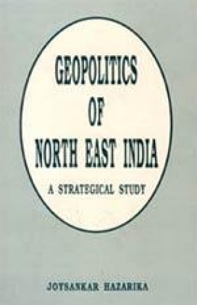 Geopolitics of North East India